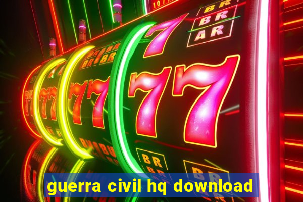 guerra civil hq download